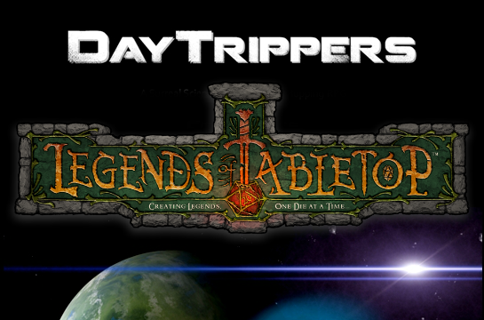 DayTrippers AP with Legends of Tabletop